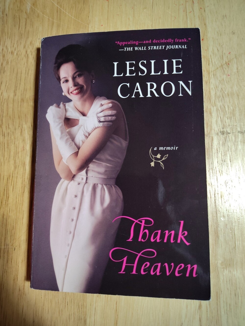 Leslie Caron Signed - Inscribed Thank Heaven : A Memoir 2010 Paperback Book New